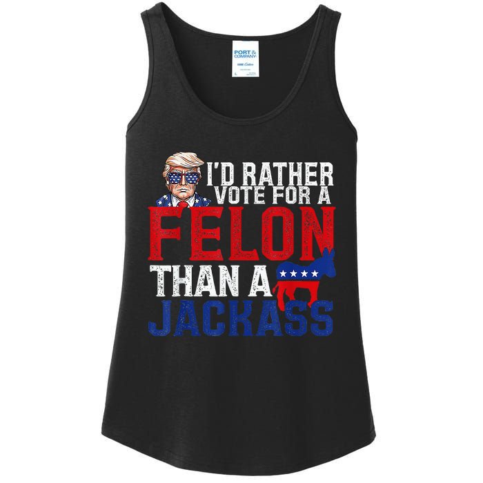 ID Rather Vote For A Felon Than A Jackass Trump Ladies Essential Tank