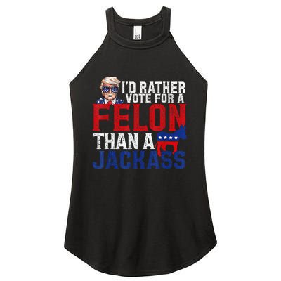 ID Rather Vote For A Felon Than A Jackass Trump Women's Perfect Tri Rocker Tank