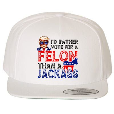 ID Rather Vote For A Felon Than A Jackass Trump America Wool Snapback Cap