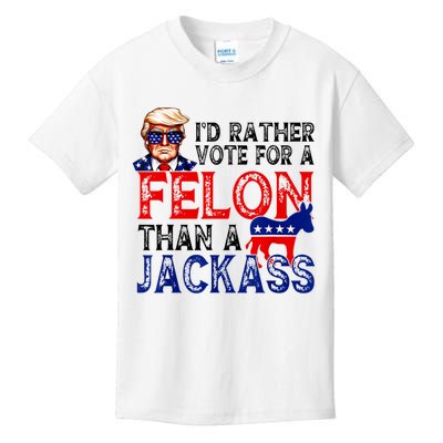 ID Rather Vote For A Felon Than A Jackass Trump America Kids T-Shirt