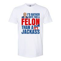 Id Rather Vote For A Felon Than A Jackass Trump 2024 Softstyle CVC T-Shirt