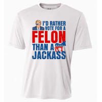 Id Rather Vote For A Felon Than A Jackass Trump 2024 Cooling Performance Crew T-Shirt