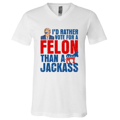 Id Rather Vote For A Felon Than A Jackass Trump 2024 V-Neck T-Shirt