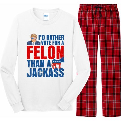 Id Rather Vote For A Felon Than A Jackass Trump 2024 Long Sleeve Pajama Set