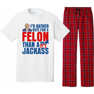 Id Rather Vote For A Felon Than A Jackass Trump 2024 Pajama Set