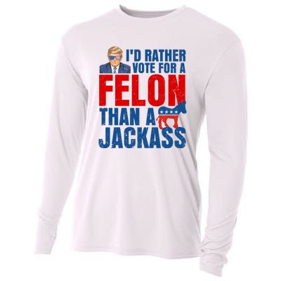 Id Rather Vote For A Felon Than A Jackass Trump 2024 Cooling Performance Long Sleeve Crew