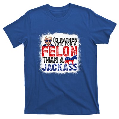 ID Rather Vote For A Felon Than A Jackass Trump T-Shirt