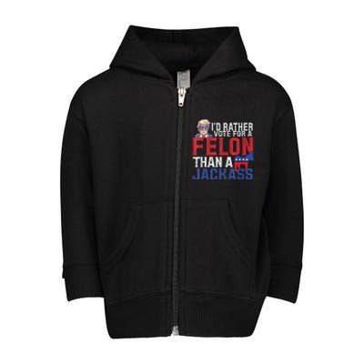 Id Rar Vote A Felon Than A Jackass Trump Toddler Zip Fleece Hoodie