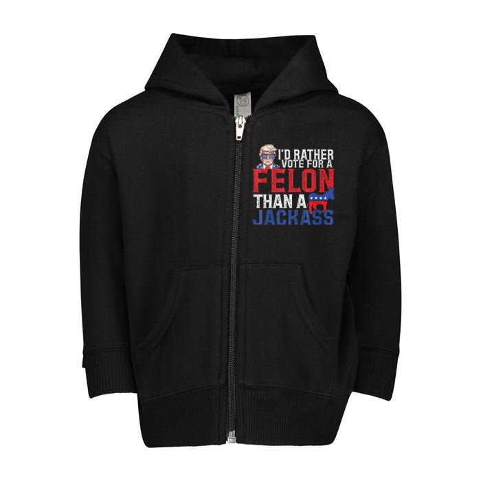 Id Rar Vote A Felon Than A Jackass Trump Toddler Zip Fleece Hoodie