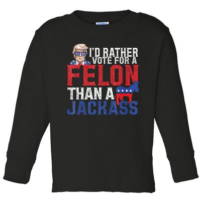 Id Rar Vote A Felon Than A Jackass Trump Toddler Long Sleeve Shirt