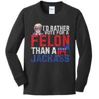 Id Rar Vote A Felon Than A Jackass Trump Kids Long Sleeve Shirt