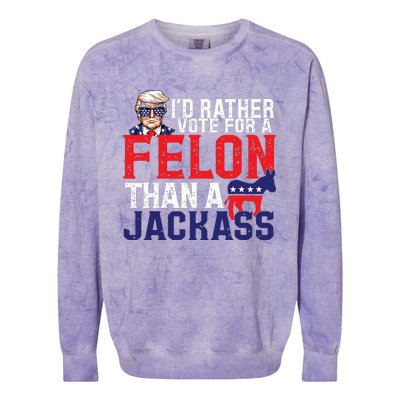 Id Rather Vote For A Felon Than A Jackass Trump America Colorblast Crewneck Sweatshirt