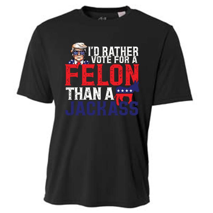 Id Rather Vote For A Felon Than A Jackass Trump America Cooling Performance Crew T-Shirt