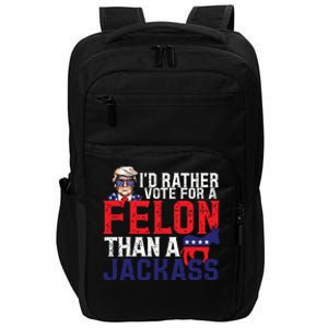 Id Rather Vote For A Felon Than A Jackass Trump America Impact Tech Backpack