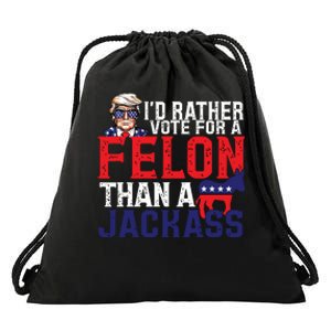 Id Rather Vote For A Felon Than A Jackass Trump America Drawstring Bag