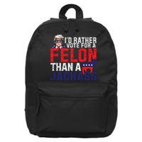 Id Rather Vote For A Felon Than A Jackass Trump America 16 in Basic Backpack