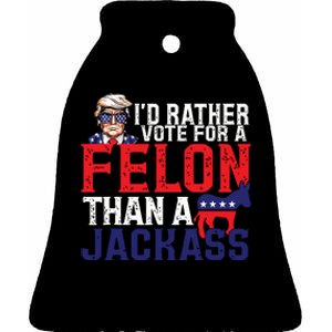 Id Rather Vote For A Felon Than A Jackass Trump America Ceramic Bell Ornament