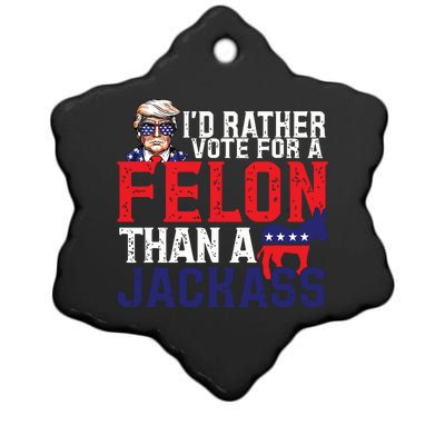 Id Rather Vote For A Felon Than A Jackass Trump America Ceramic Star Ornament