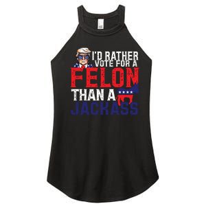 Id Rather Vote For A Felon Than A Jackass Trump America Women’s Perfect Tri Rocker Tank