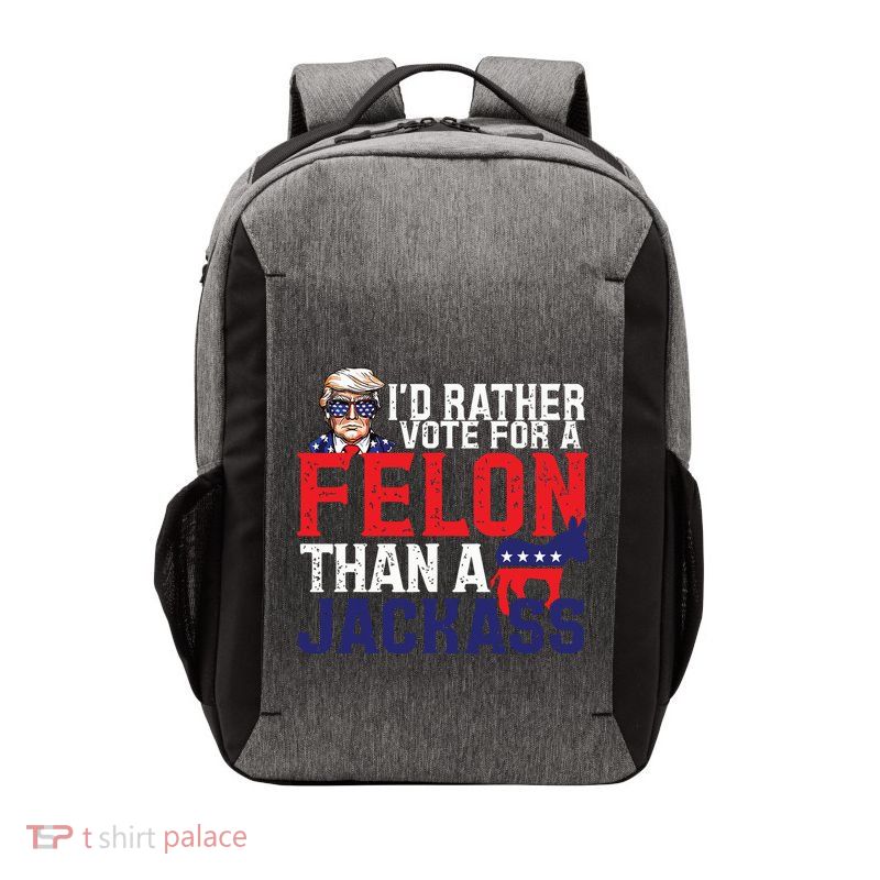 Id Rather Vote For A Felon Than A Jackass Trump America Vector Backpack