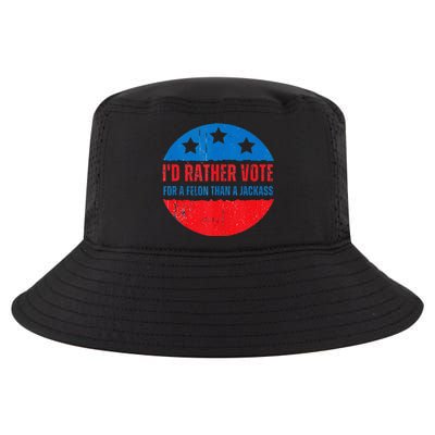 ID Rather Vote For A Felon Than A Jackass Election Trump 24 Cool Comfort Performance Bucket Hat