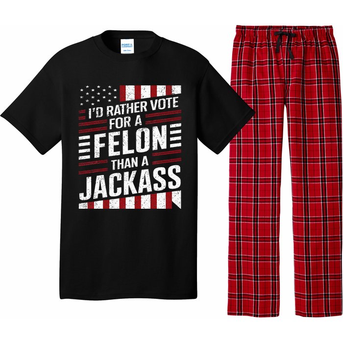 ID Rather Vote For A Felon Than A Jackass Trump America Pajama Set