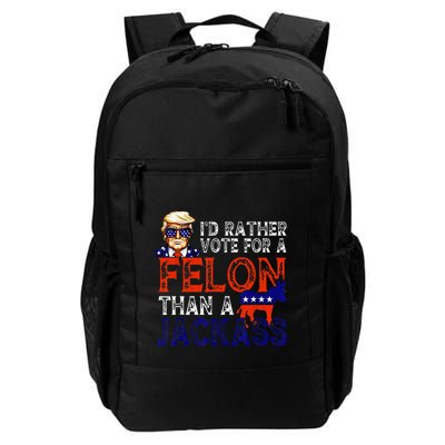 ID Rather Vote For A Felon Than A Jackass Trump Conviction Daily Commute Backpack