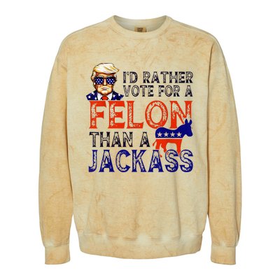 ID Rather Vote For A Felon Than A Jackass Trump Conviction Colorblast Crewneck Sweatshirt