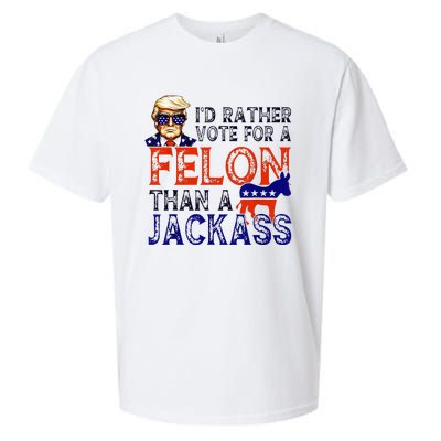 ID Rather Vote For A Felon Than A Jackass Trump Conviction Sueded Cloud Jersey T-Shirt