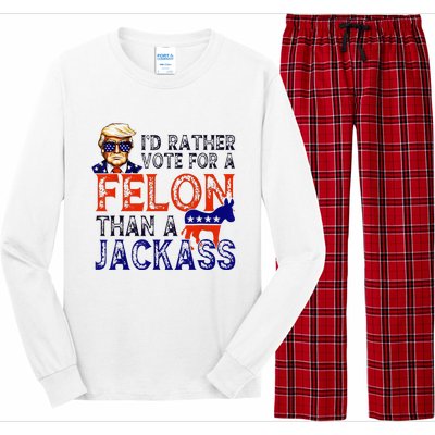 ID Rather Vote For A Felon Than A Jackass Trump Conviction Long Sleeve Pajama Set