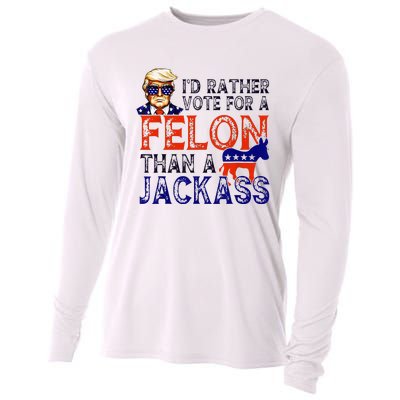 ID Rather Vote For A Felon Than A Jackass Trump Conviction Cooling Performance Long Sleeve Crew