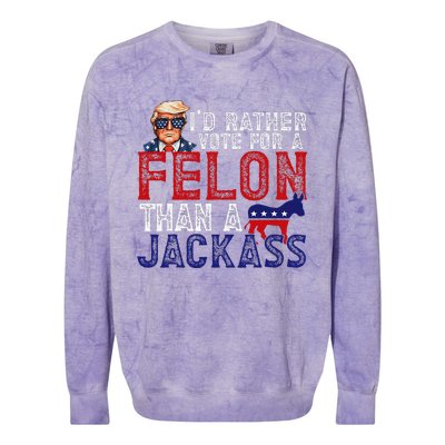 ID Rather Vote For Felon Than A Jackass Funny Trump 2024 Colorblast Crewneck Sweatshirt