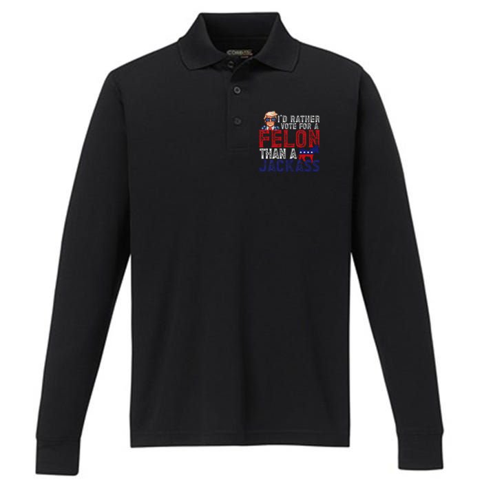 ID Rather Vote For Felon Than A Jackass Funny Trump 2024 Performance Long Sleeve Polo