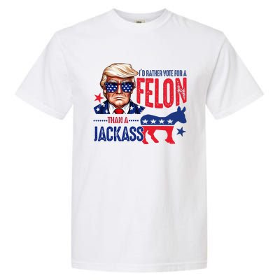 ID Rather Vote For Felon Than A Jackass Garment-Dyed Heavyweight T-Shirt