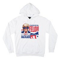 ID Rather Vote For Felon Than A Jackass Hoodie