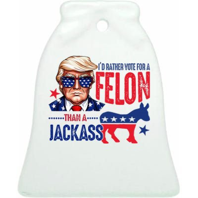 ID Rather Vote For Felon Than A Jackass Ceramic Bell Ornament