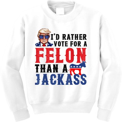 Id Rather Vote For Felon Than A Jackass Kids Sweatshirt