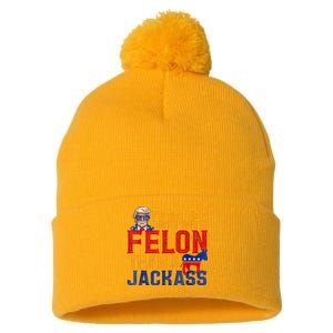 ID Rather Vote For A Felon Than A Jackass Trump Pom Pom 12in Knit Beanie