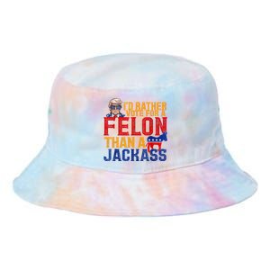 ID Rather Vote For A Felon Than A Jackass Trump Tie Dye Newport Bucket Hat