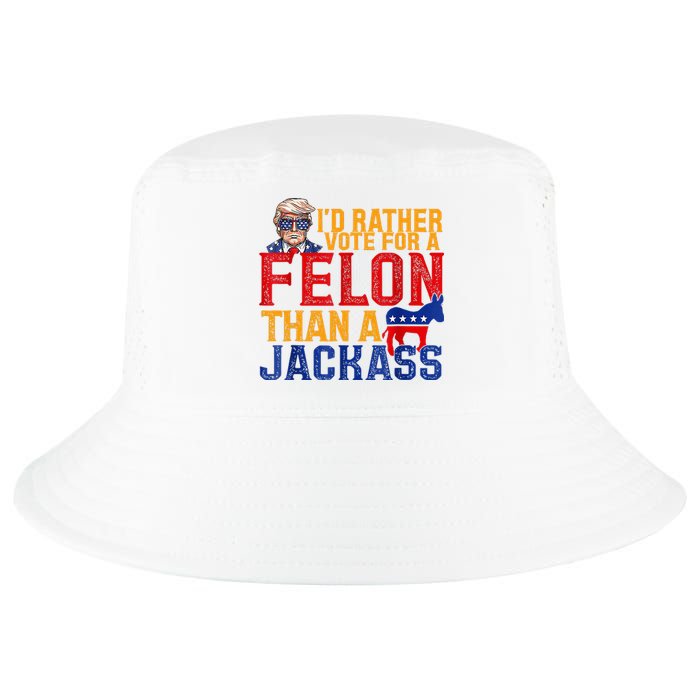 ID Rather Vote For A Felon Than A Jackass Trump Cool Comfort Performance Bucket Hat