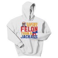 ID Rather Vote For A Felon Than A Jackass Trump Kids Hoodie