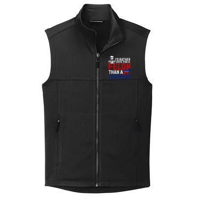 ID Rather Vote For A Felon Then For A Jackass Funny Trump Collective Smooth Fleece Vest