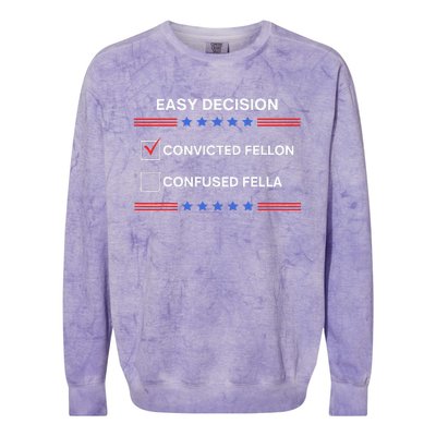 ID Rather Vote For Convicted Felon Than A Confused Fella Colorblast Crewneck Sweatshirt