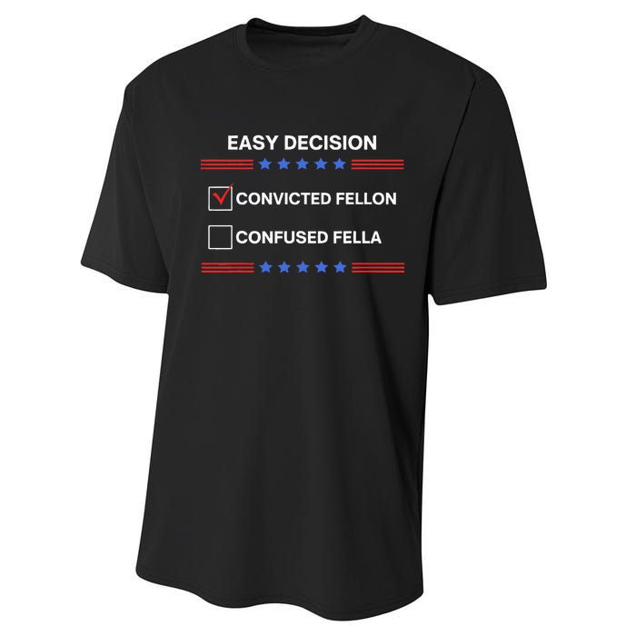 ID Rather Vote For Convicted Felon Than A Confused Fella Performance Sprint T-Shirt