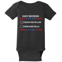 ID Rather Vote For Convicted Felon Than A Confused Fella Baby Bodysuit