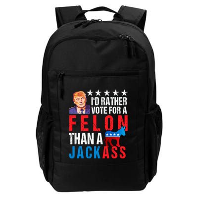 Id Rather Vote For Felon Than A Jackass Daily Commute Backpack