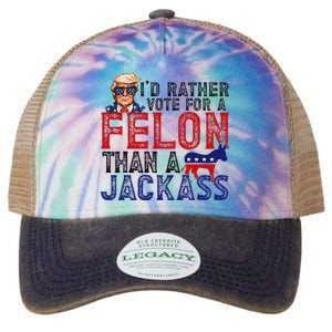 ID Rather Vote For Felon Than A Jackass Funny Trump 2024 Legacy Tie Dye Trucker Hat