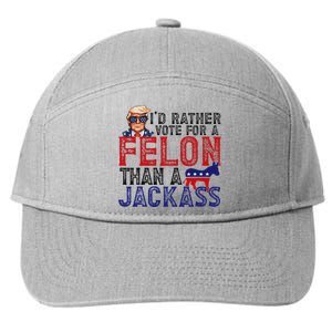 ID Rather Vote For Felon Than A Jackass Funny Trump 2024 7-Panel Snapback Hat