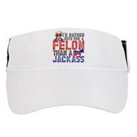 ID Rather Vote For Felon Than A Jackass Funny Trump 2024 Adult Drive Performance Visor