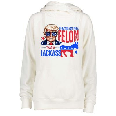 ID Rather Vote For Felon Than A Jackass Womens Funnel Neck Pullover Hood